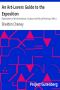 [Gutenberg 7411] • An Art-Lovers Guide to the Exposition / Explanations of the Architecture, Sculpture and Mural Paintings, With a Guide for Study in the Art Gallery